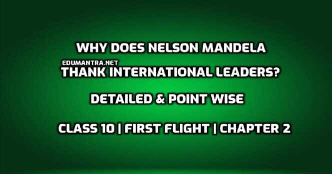 Why does Nelson Mandela thank international leaders edumantra.net