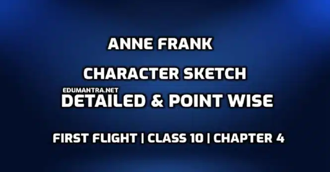 Write the character sketch of Anne Frank. edumantra.net