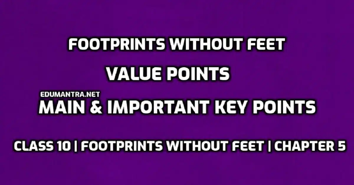 Footprints Without Feet Value Points edumantra.net