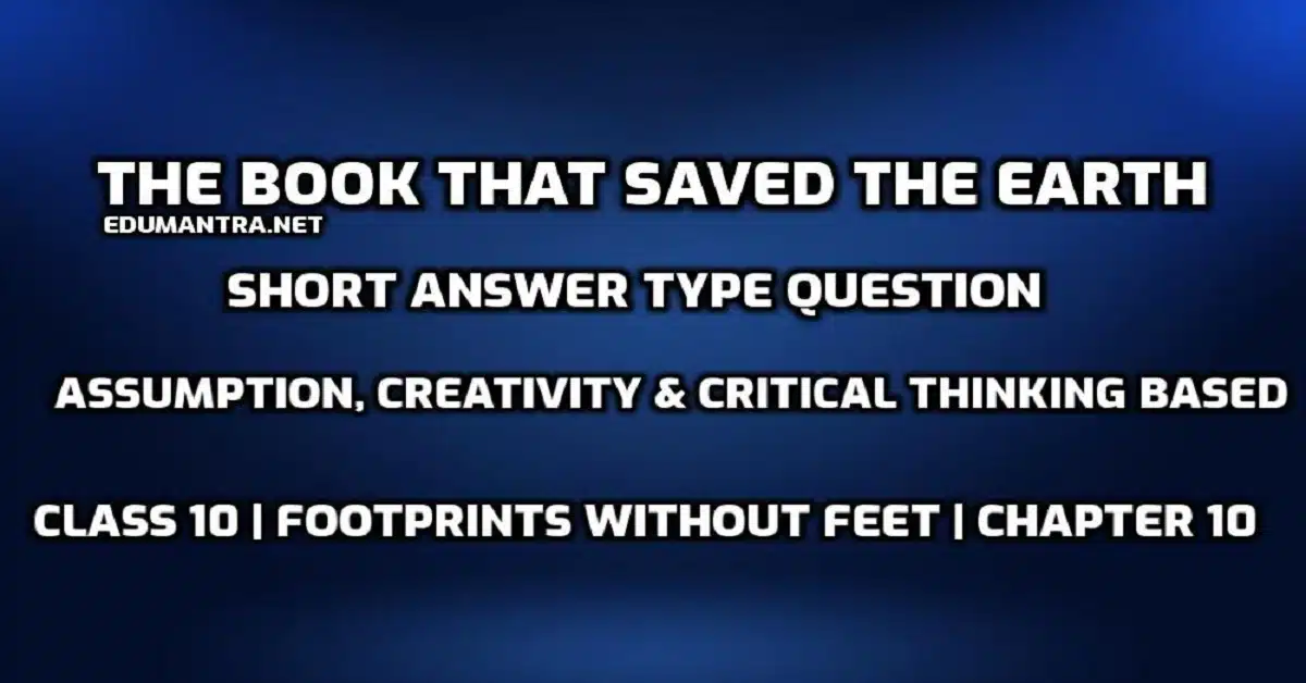 The Book That Saved The Earth Short Answer Type Question edumantra.net
