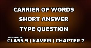 Home 3 Carrier of Words Short Answer Type Question edumantra.net