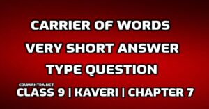 Carrier of Words Very Short Answer Type Question edumantra.net