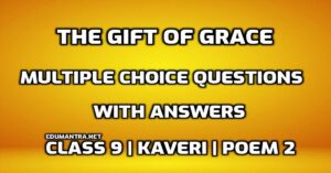 MCQs of The Gift of Grace edumantra.net