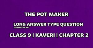 The Pot Maker Long Answer Type Question edumantra.net
