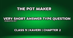 The Pot Maker Very Short answer Type Question