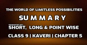 The World of Limitless Possibilities Summary Class 9 pdf edumantra.net