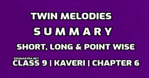 Twin Melodies Summary Class 9 pdf edumantra.net