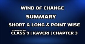 Wind of Change Summary Class 9 pdf edumantra.net